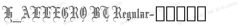 H_ALLEGRO BT Regular字体转换